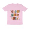 Half Sleeve T-Shirt – Good Vibes Only - Fashion Greet