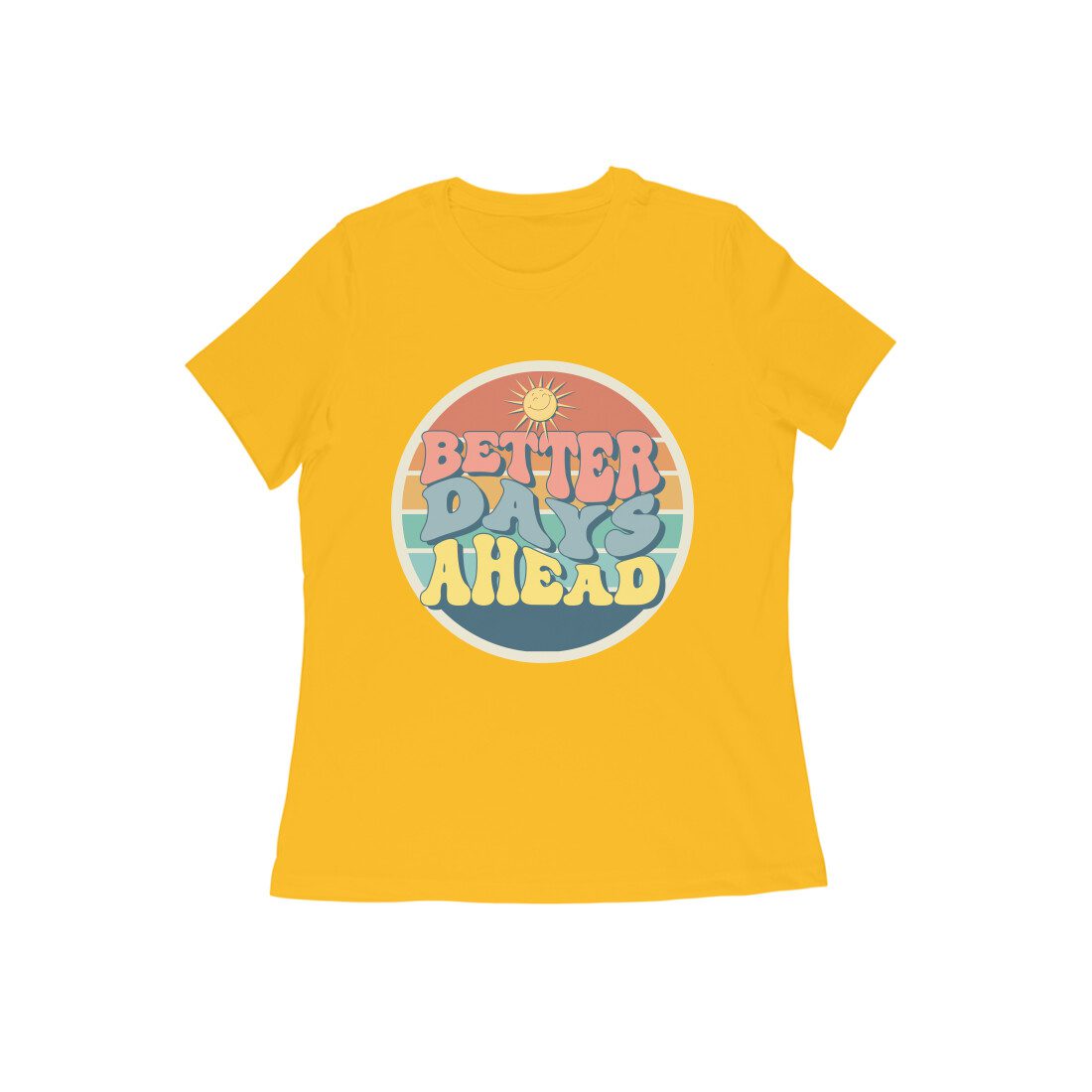 Women’s T-Shirt – Better Days Ahead - Fashion Greet