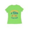 Women’s T-Shirt – We are a Team - Fashion Greet
