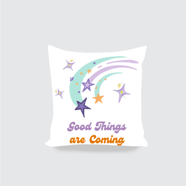 Cushion Cover - Good things are coming