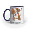 Dog’s Have a Good Day Wish – Ceramaic Mug - Fashion Greet