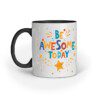 Be Awesome Today – Ceramic Mug - Fashion Greet