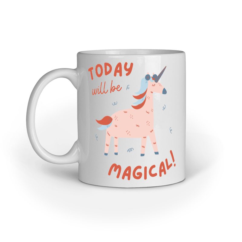 Today will be Magical – Ceramic Mug - Fashion Greet