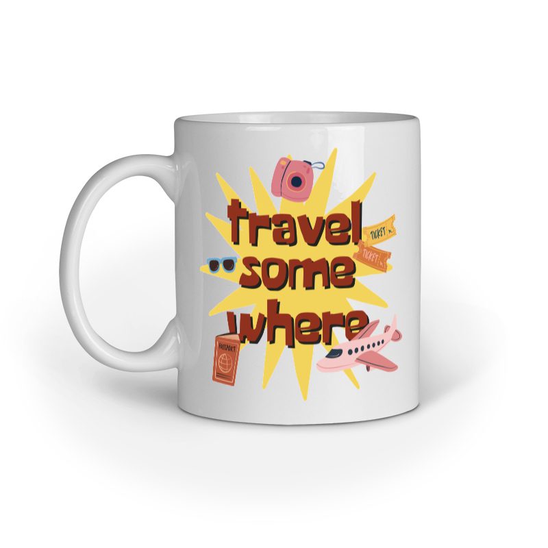 Travel some where – ceramic mug - Fashion Greet