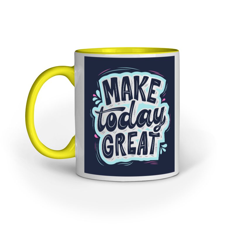 Make Today Great design – Ceramic Mug - Fashion Greet
