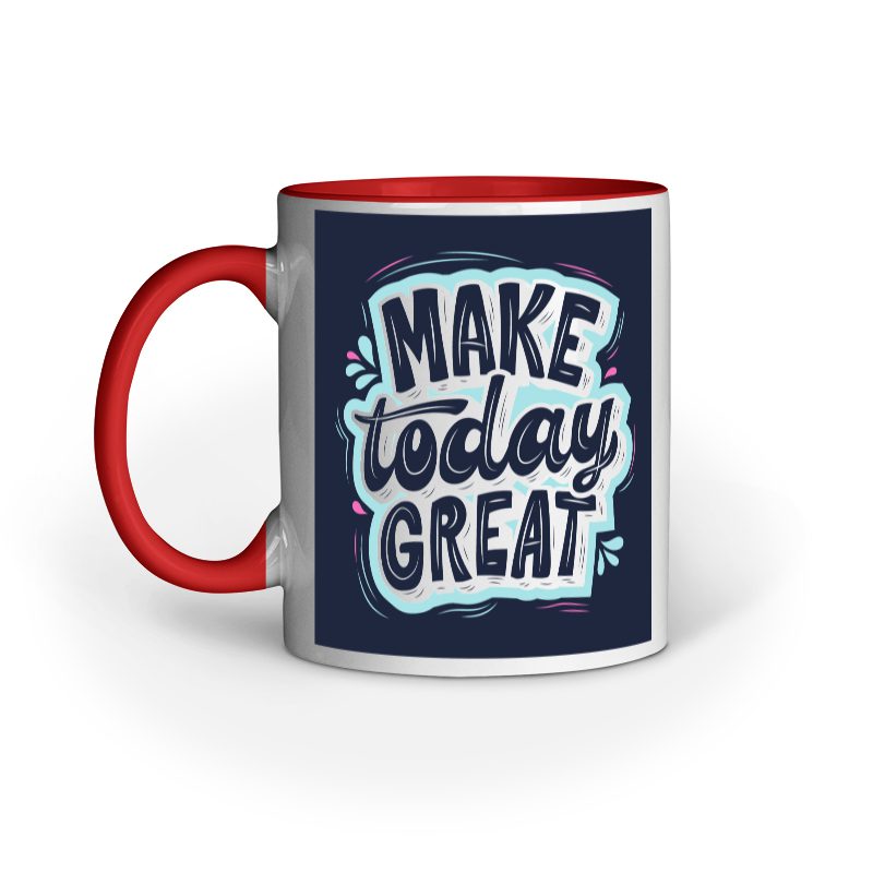 Make Today Great design – Ceramic Mug - Fashion Greet