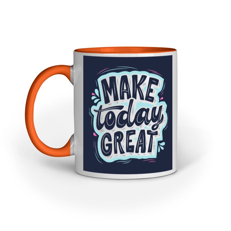 Make Today Great design – Ceramic Mug - Fashion Greet