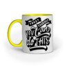 You can do this – Ceramic Mug - Fashion Greet