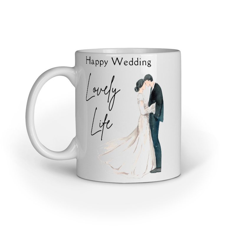 Happy Wedding Lovely Life – Ceramic Mug - Fashion Greet Happy Wedding Lovely Life – Ceramic Mug - Fashion Greet