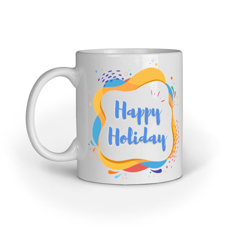Happy Holiday – Ceramic Mug - Fashion Greet