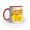 Good Day themed – Ceramic Mug - Fashion Greet