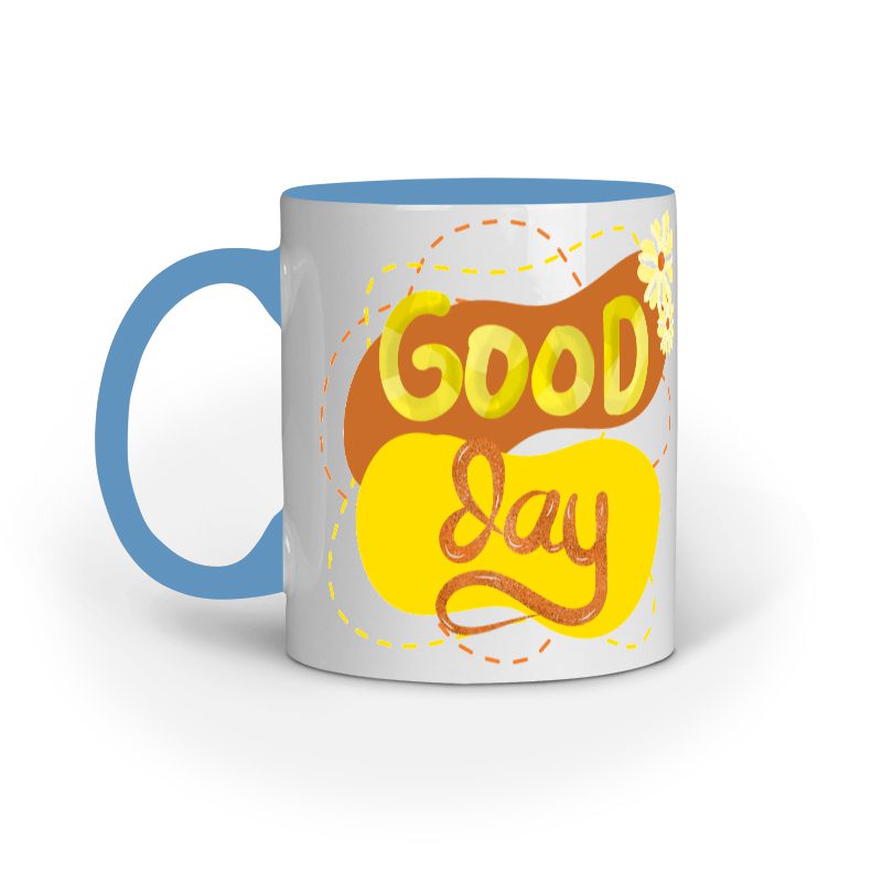 Good Day themed – Ceramic Mug - Fashion Greet