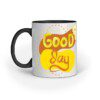 Good Day themed – Ceramic Mug - Fashion Greet
