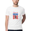Men’s T-Shirt Dare to Dream Big - Fashion Greet