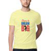 Men’s T-Shirt Dare to Dream Big - Fashion Greet