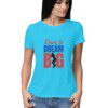 Women’s Dare to Dream Big T-Shirt - Fashion Greet