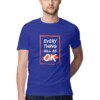 Men’s Every Thing Will Be OK Quoted T-Shirt - Fashion Greet