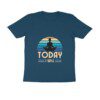 Men’s Today I will T-Shirt - Fashion Greet