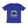 Men’s Today I will T-Shirt - Fashion Greet