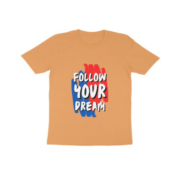 Kids motivational T-Shirt printed with Follow your Dream