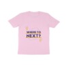 Kids where to go next travel T-Shirt - Fashion Greet