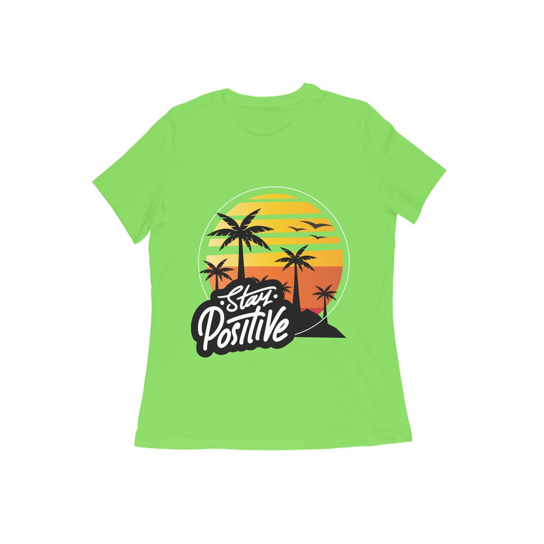 Womens Stay Positive motivational T-Shirt - Fashion Greet Womens Stay Positive motivational T-Shirt - Fashion Greet