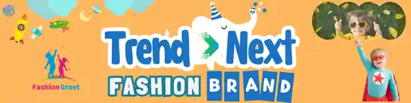 Fashion Greet - Trend Next - Fashion Brand