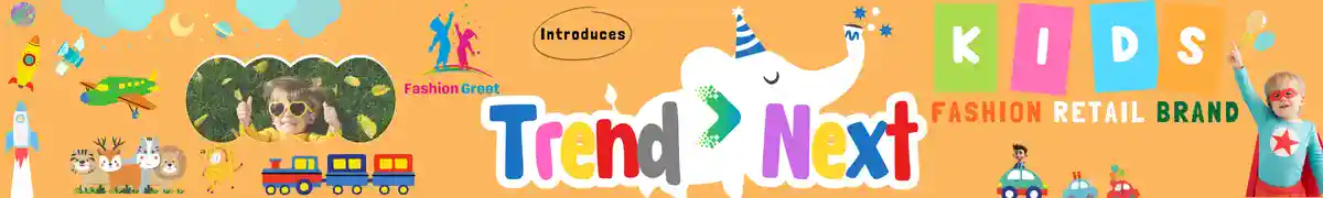 Fashion Greet - Trend Next - Kids Fashion Clothing