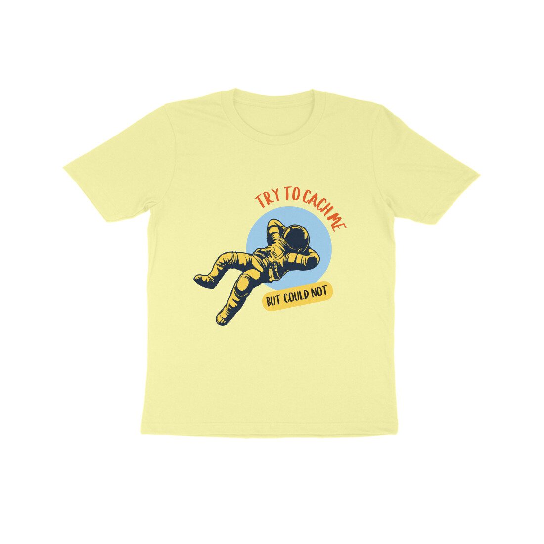 Trend Next – Kids Try to Catch Me Funny Little Astronaut T-Shirt - Fashion Greet