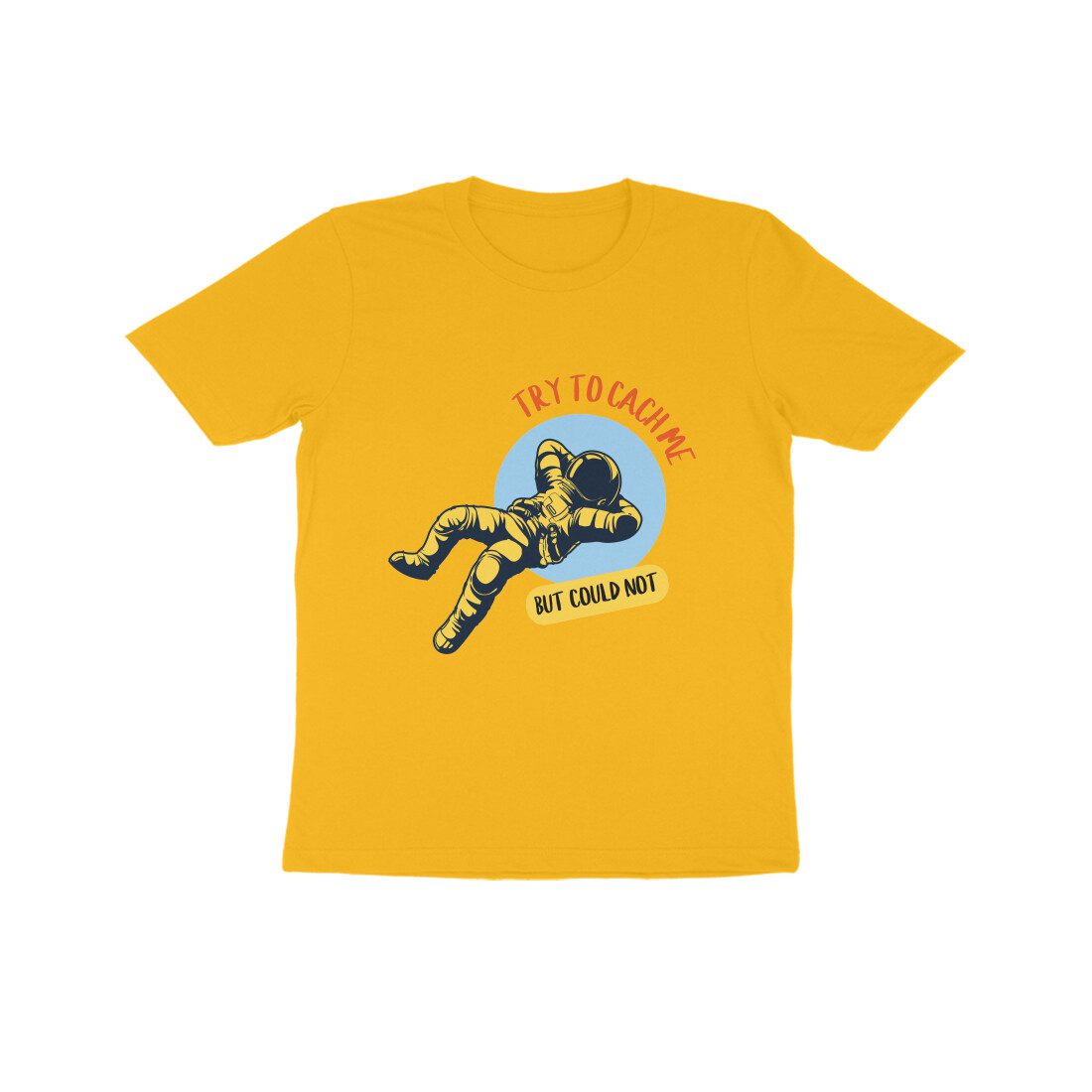 Trend Next – Kids Try to Catch Me Funny Little Astronaut T-Shirt - Fashion Greet