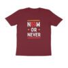 Trend Next – Teens Now Or Never T-Shirt - Fashion Greet