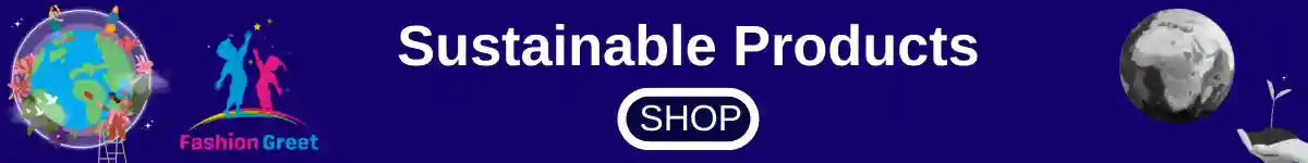 Fashion Greet - Sustainable Products - Shop
