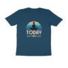 Trend Next Plus – Adults Today I Will T-Shirt - Fashion Greet