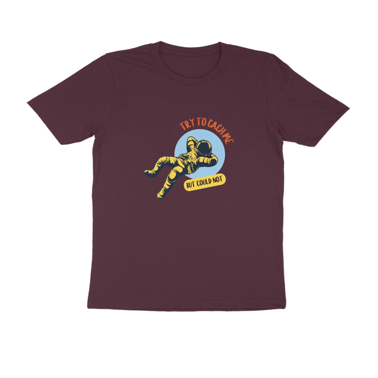 Trend Next Plus – Adults try to catch me SPACE T-Shirt - Fashion Greet
