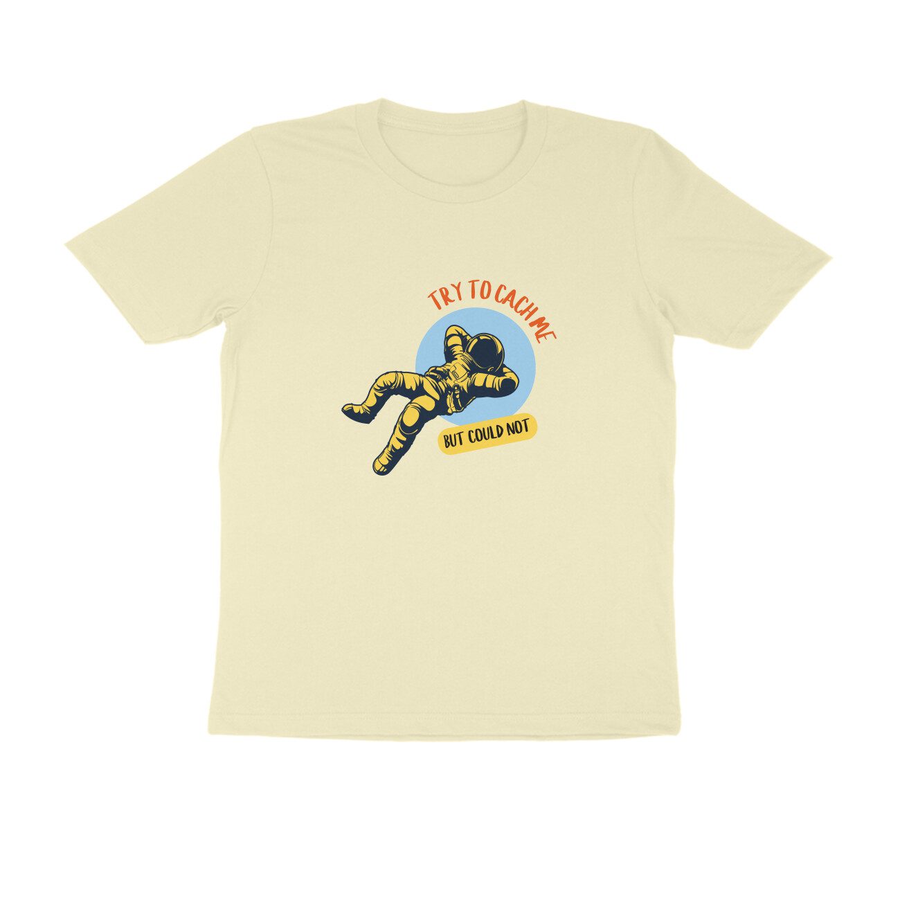Trend Next Plus – Adults try to catch me SPACE T-Shirt - Fashion Greet