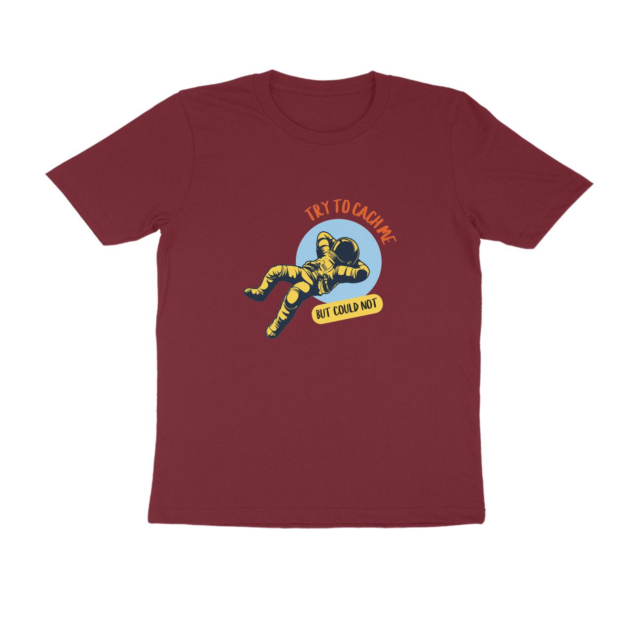 Trend Next Plus – Adults try to catch me SPACE T-Shirt - Fashion Greet