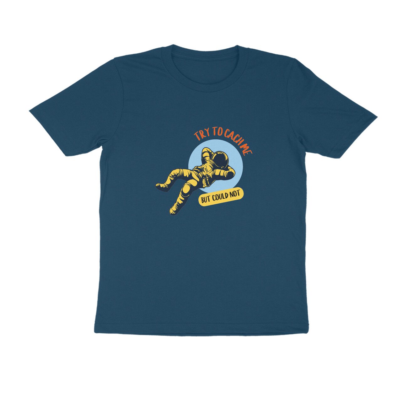 Trend Next Plus – Adults try to catch me SPACE T-Shirt - Fashion Greet