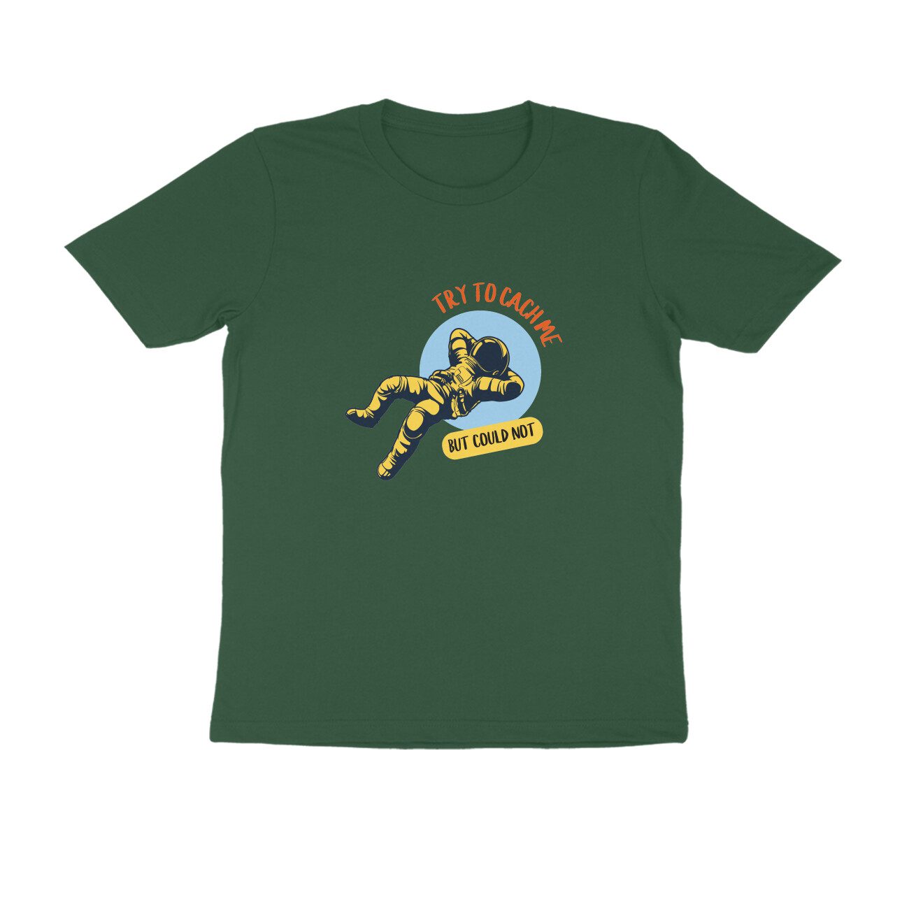 Trend Next Plus – Adults try to catch me SPACE T-Shirt - Fashion Greet