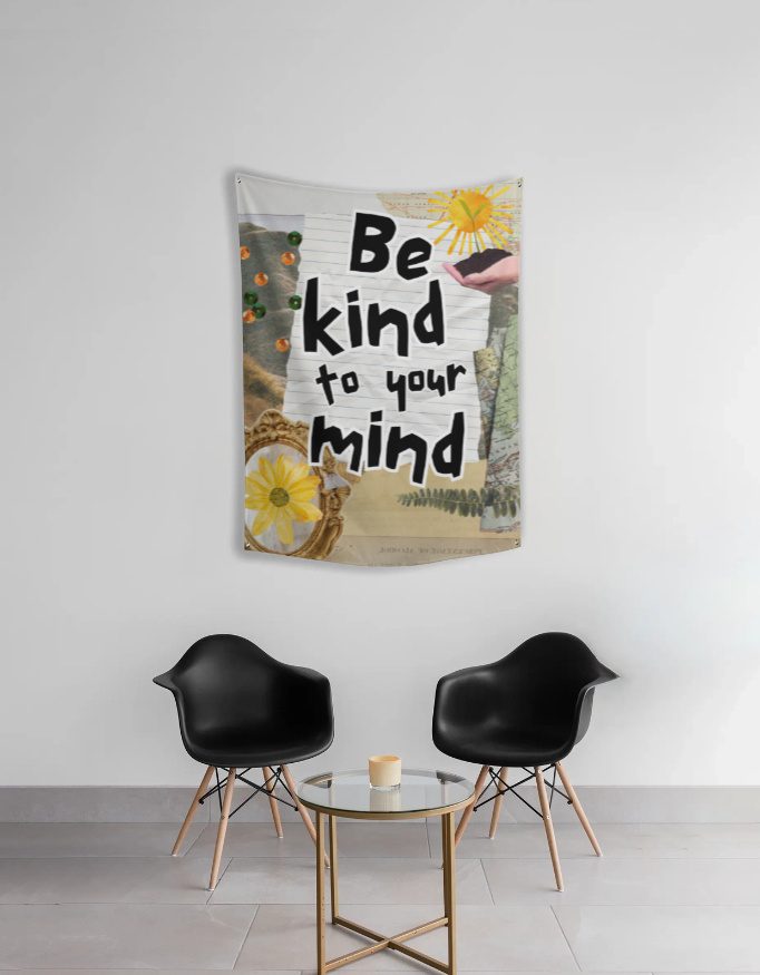 Tapestry – Motivational Quote – Be kind to your mind - Fashion Greet