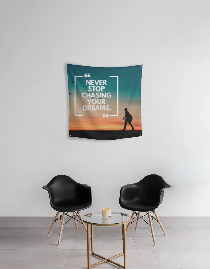 Tapestry – Motivational Quote – Never Stop Chasing Your Dreams - Fashion Greet Tapestry – Motivational Quote – Never Stop Chasing Your Dreams - Fashion Greet