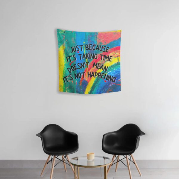 Tapestry - Motivational Quote about taking time to do right thing