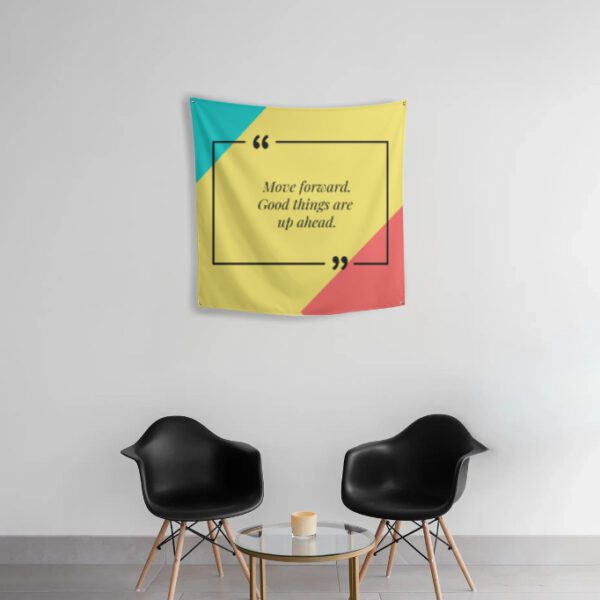 Tapestry - Motivational Quotes - Move forward