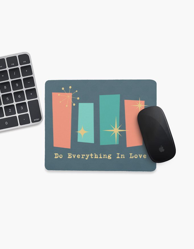 Mouse Pad – Inspirational Quote – Do Everything In Love - Fashion Greet Mouse Pad – Inspirational Quote – Do Everything In Love - Fashion Greet